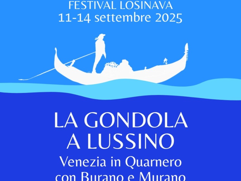 La Gondola a Lussino per il Festival Losinava. Venezia, Burano e Murano in&nbsp;Quarnero